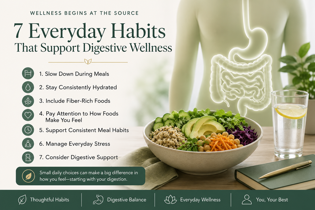 Wellness Begins at the Source: 7 Everyday Habits That Support Digestive Wellness